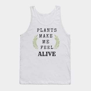 Plants Make Me Feel Alive Tank Top